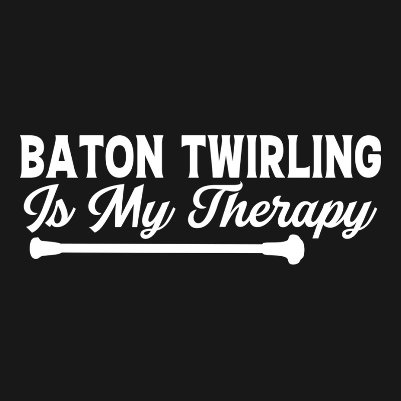 Baton Twirling Is My Therapy Music Flannel Shirt by strosesimonsf | Artistshot