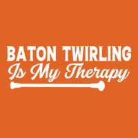 Baton Twirling Is My Therapy Music Unisex Hoodie | Artistshot