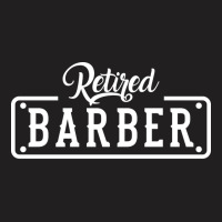 Retired Barber Retirement Girl T-shirt | Artistshot