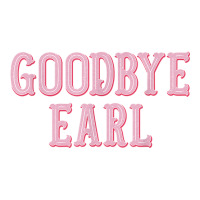 Goodbye Earl Funny Sayings Womens Country Western Maternity Scoop Neck T-shirt | Artistshot