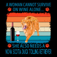 Nova Scotia Duck Tolling Retriever T  Shirt A Woman Cannot Survive On Zipper Hoodie | Artistshot