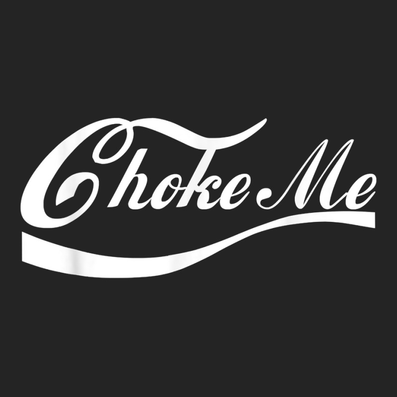 Choke Me Design   Bondage Choker Gift Dominatrix B 3/4 Sleeve Shirt by scrabeck | Artistshot