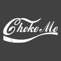 Choke Me Design   Bondage Choker Gift Dominatrix B Vintage T-shirt | Artistshot