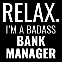 Relax Im A Badass Bank Manager Trending Maternity Scoop Neck T-shirt | Artistshot