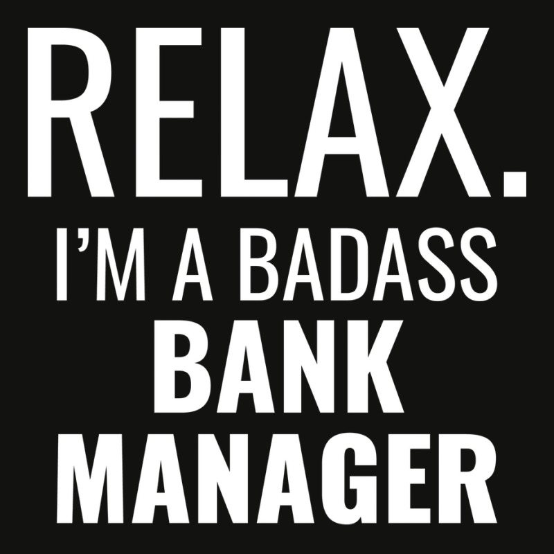 Relax Im A Badass Bank Manager Trending Scorecard Crop Tee by civilisalatis | Artistshot