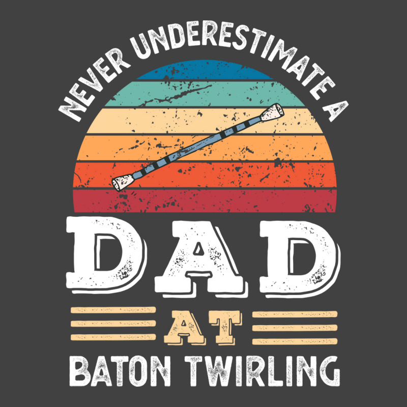 Funny Dad At Baton Twirling Fathers Day Gift Men N Vintage T-Shirt by strosesimonsf | Artistshot