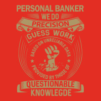 Personal Banker We Do Precision Graphic T-shirt | Artistshot