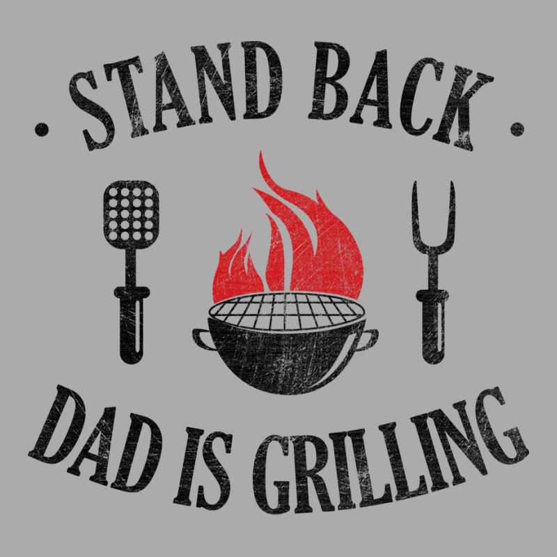 Bbq Stand Back Dad Is Grilling T-Shirt by strosesimonsf | Artistshot