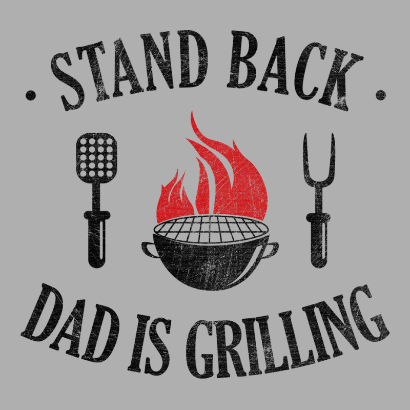 Bbq Stand Back Dad Is Grilling Exclusive T-shirt by strosesimonsf | Artistshot