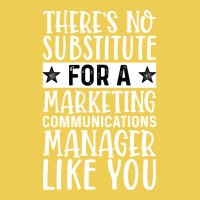 Theres No Substitue For A Marketing Communications Graphic T-shirt | Artistshot