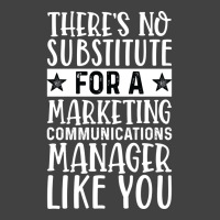 Theres No Substitue For A Marketing Communications Vintage T-shirt | Artistshot