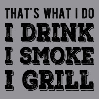 I Drink I Smoke I Grill Texas Bbq Design For Him G 3/4 Sleeve Shirt | Artistshot