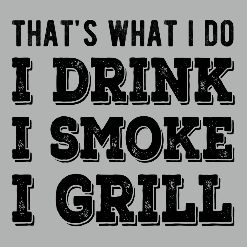 I Drink I Smoke I Grill Texas Bbq Design For Him G Zipper Hoodie by strosesimonsf | Artistshot