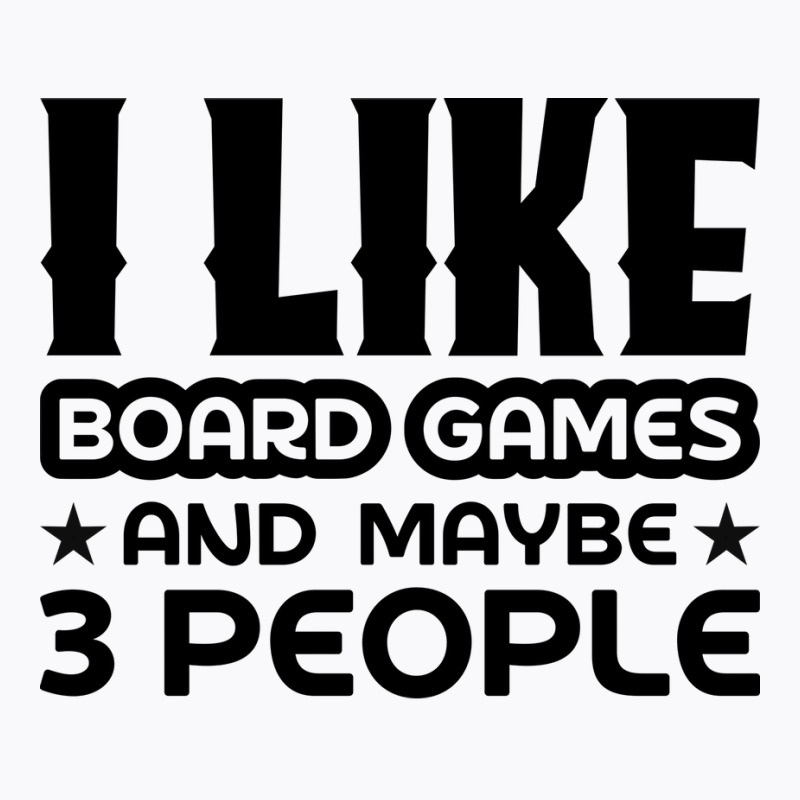 I Like Board Games And Maybe 3 People Yellow T-Shirt by strosesimonsf | Artistshot