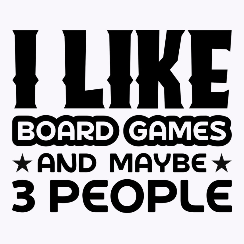 I Like Board Games And Maybe 3 People Yellow Tank Top by strosesimonsf | Artistshot