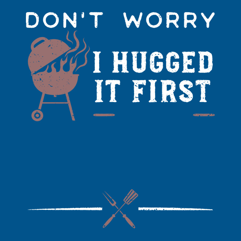 Dont Worry I Hugged It First Funny Classic T-shirt by strosesimonsf | Artistshot