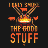 I Only Smoke The Good Stuff No2 Quote Flannel Shirt | Artistshot