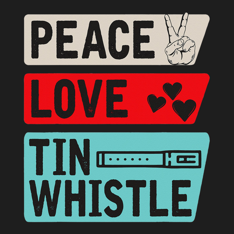 Peace Love Tin Whistle Instrument Music Irish Classic T-shirt by lauUPTEES | Artistshot