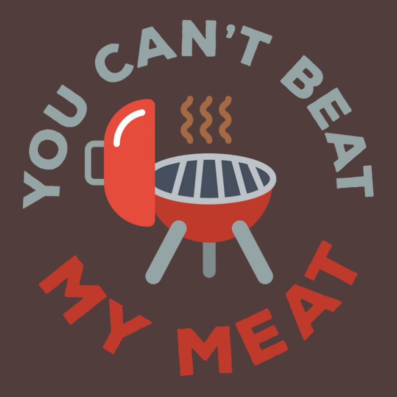 Funny Bbq You Cant Beat My Meat Grill Barbecue Hip Graphic T-shirt by strosesimonsf | Artistshot