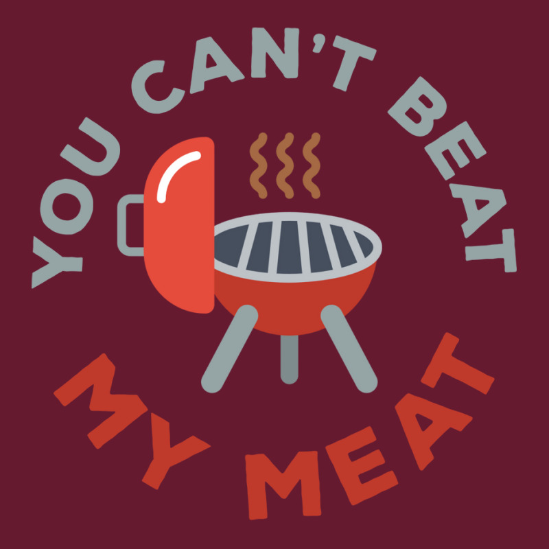 Funny Bbq You Cant Beat My Meat Grill Barbecue Hip Classic T-shirt by strosesimonsf | Artistshot