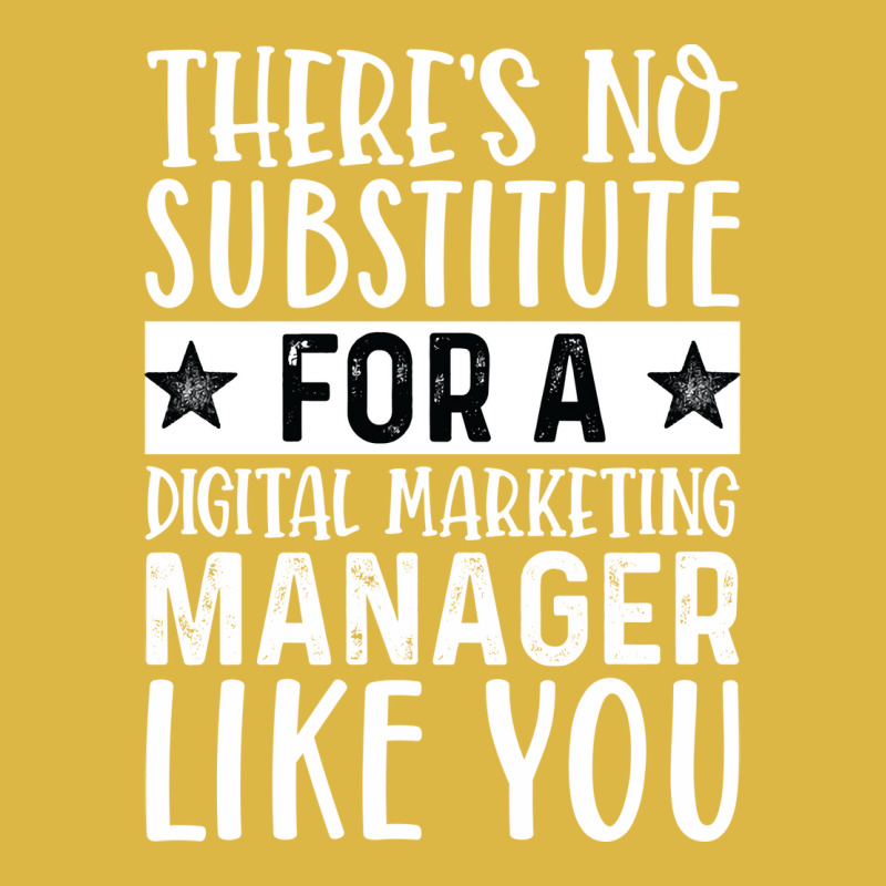 Theres No Substitue For A Digital Marketing Manage Classic T-shirt by cozubfitonoo | Artistshot