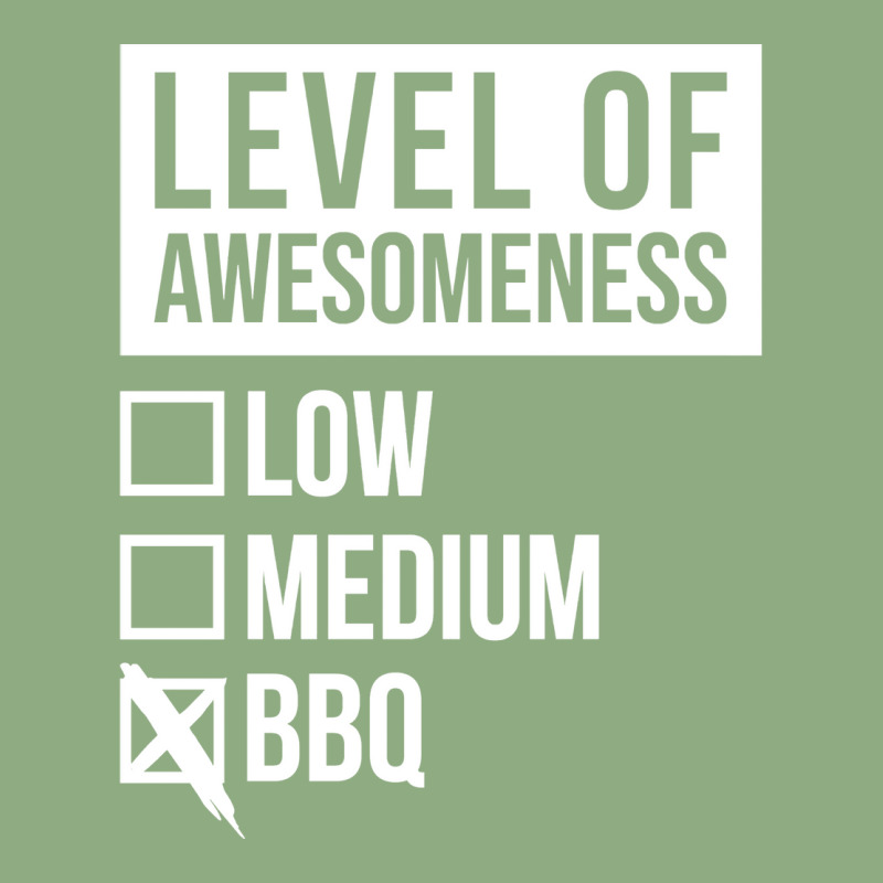 Funny Level Of Awesomeness Low Medium Gift Bbq Bar Graphic T-shirt by strosesimonsf | Artistshot