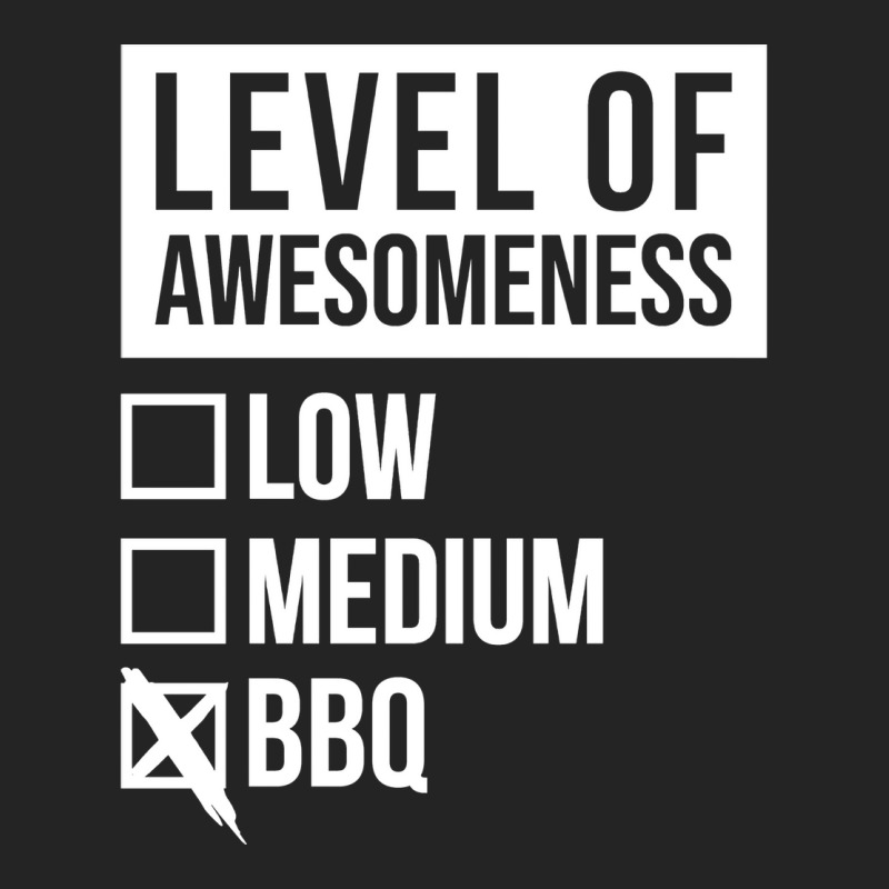 Funny Level Of Awesomeness Low Medium Gift Bbq Bar 3/4 Sleeve Shirt by strosesimonsf | Artistshot