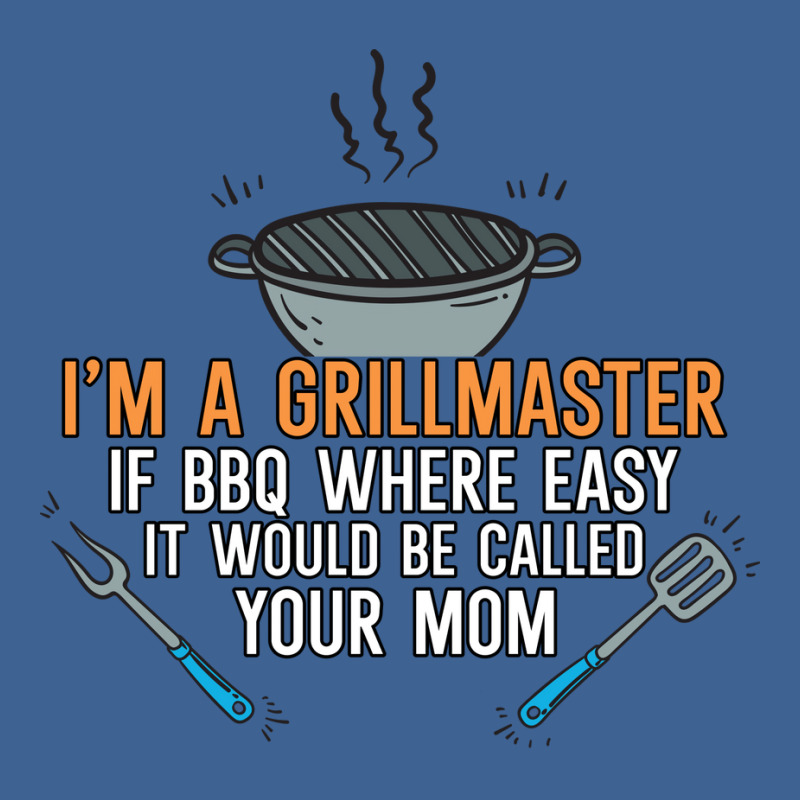 Im A Grillmaster If Bbq Were Easy Itd Be Called Yo Men's Polo Shirt by strosesimonsf | Artistshot