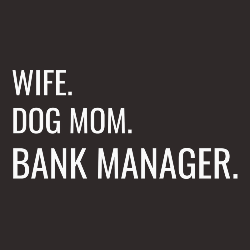 Wife Dog Mom Bank Manager Tumblr Racerback Tank by elcepobatship | Artistshot