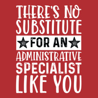 Theres No Substitue For An Administrative Speciali Ladies Fitted T-shirt | Artistshot