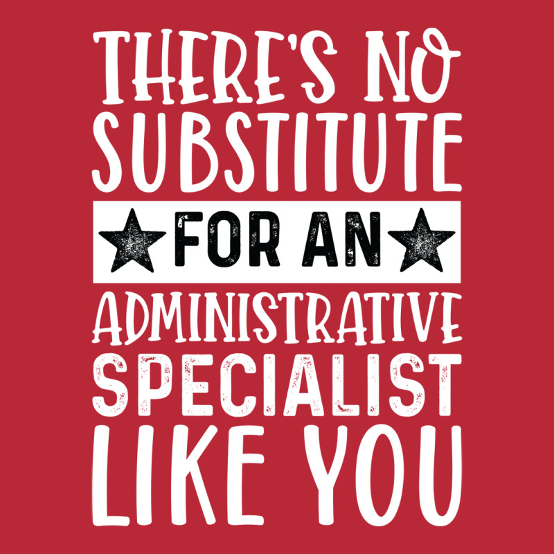 Theres No Substitue For An Administrative Speciali Women's V-Neck T-Shirt by cozubfitonoo | Artistshot