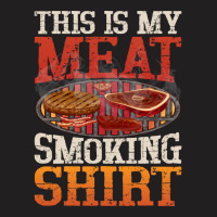 Meat Smoking Quote T-shirt | Artistshot