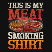 Meat Smoking Quote Graphic T-shirt | Artistshot