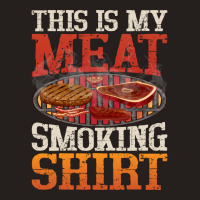 Meat Smoking Quote Tank Top | Artistshot