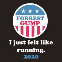 Forrest Gump 2020   I Just Felt Like Running. Tank Top | Artistshot