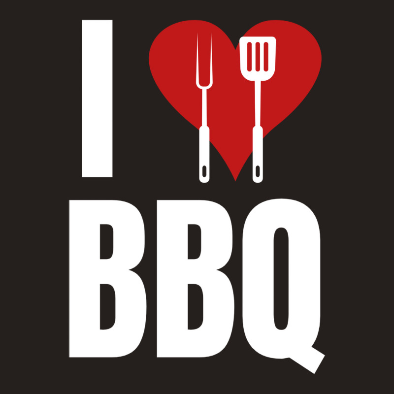 I Love Bbq Bbq Grill Tank Top by strosesimonsf | Artistshot