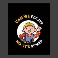 Can We Fix It Funny Repair Man - Bob The Builder Vintage T-shirt | Artistshot