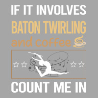 If It Involves Coffee Baton Twirling Twirl Twirler Men's Polo Shirt | Artistshot