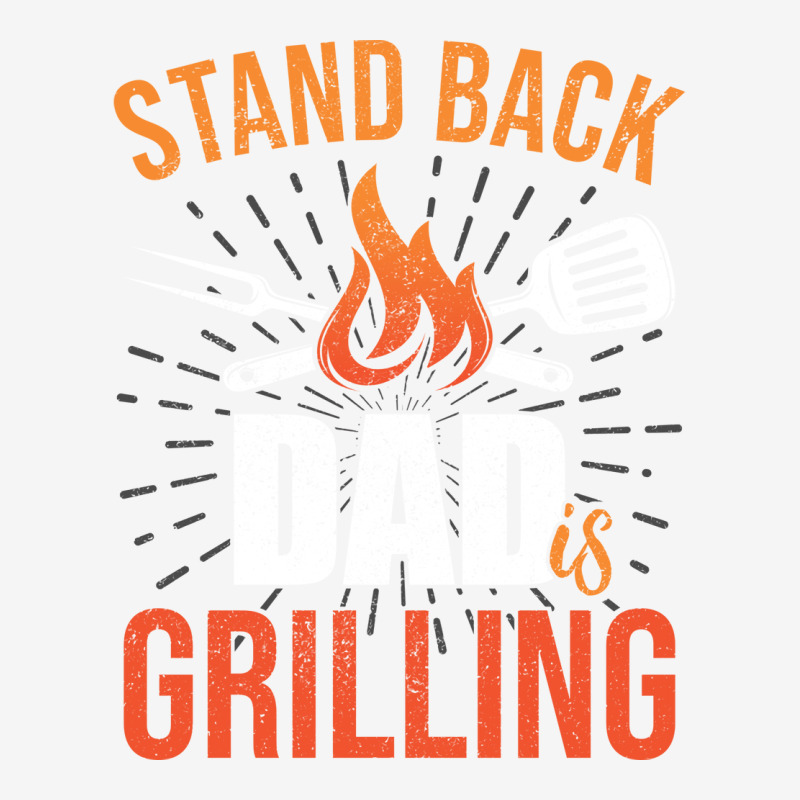 Stand Back Dad Is Grilling Love Classic T-shirt by strosesimonsf | Artistshot