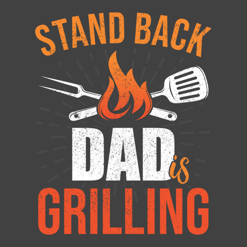 Stand Back Dad Is Grilling Love Vintage T-Shirt by strosesimonsf | Artistshot