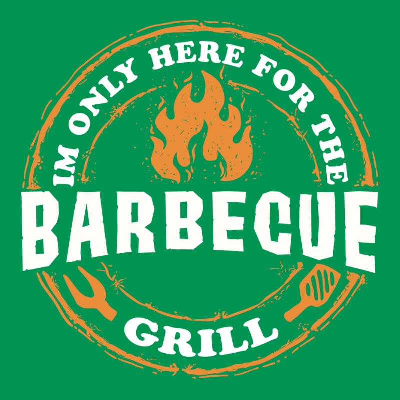 Im Only Here For Bbq 70s Classic T-shirt by strosesimonsf | Artistshot