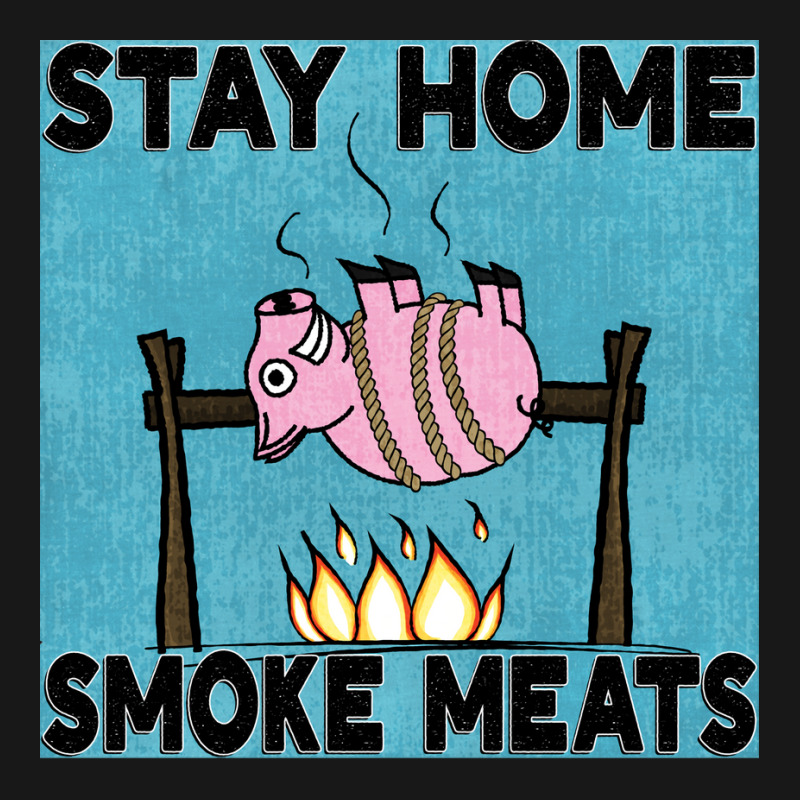 Stay Home Smoke Meats Blue Flannel Shirt by strosesimonsf | Artistshot