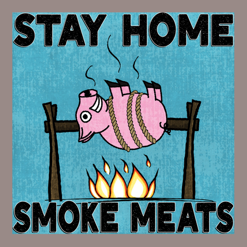 Stay Home Smoke Meats Blue Vintage T-Shirt by strosesimonsf | Artistshot