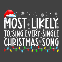 Most Likely To Sing Every Single Christmas Songs F Vintage T-shirt | Artistshot