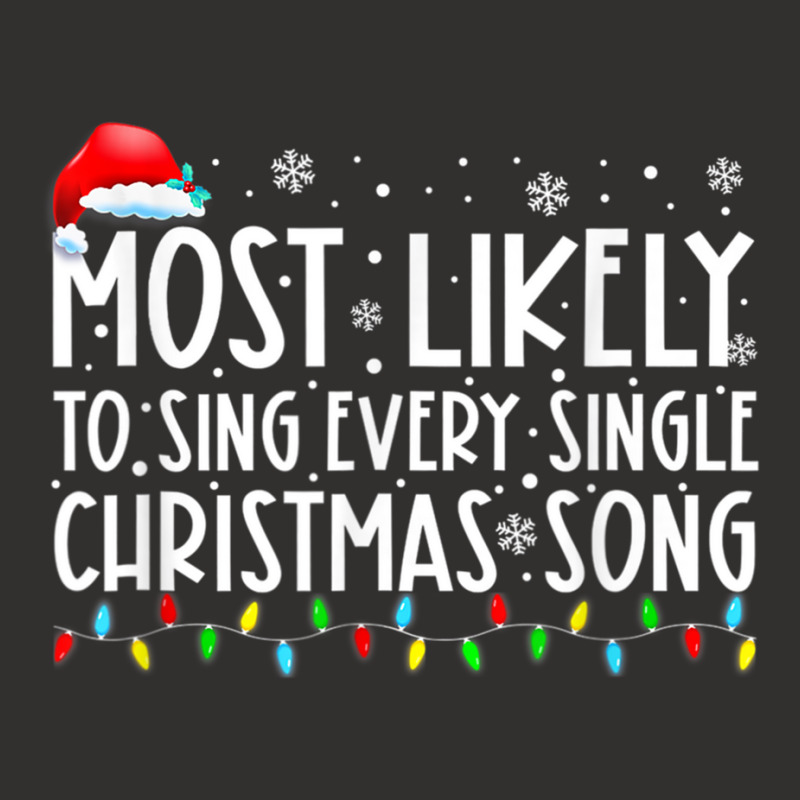 Most Likely To Sing Every Single Christmas Songs F Champion Hoodie | Artistshot