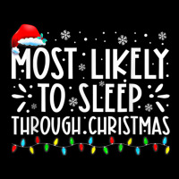 Most Likely To Sleep Through Christmas Family Chri Lightweight Hoodie | Artistshot