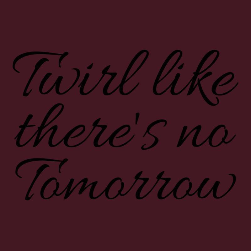 Twirl Like Theres No Tomorrow Trending Unisex Hoodie by strosesimonsf | Artistshot