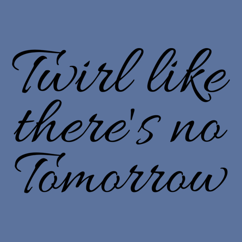 Twirl Like Theres No Tomorrow Trending Lightweight Hoodie by strosesimonsf | Artistshot