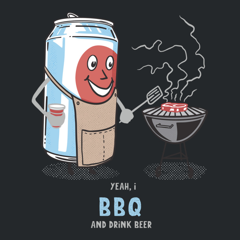 Yeah I Bbq And Drink Beer Cute Novelty Happy Humor Crewneck Sweatshirt by strosesimonsf | Artistshot