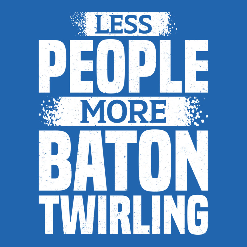 Less People More Baton Twirling Stars Pocket T-Shirt by strosesimonsf | Artistshot